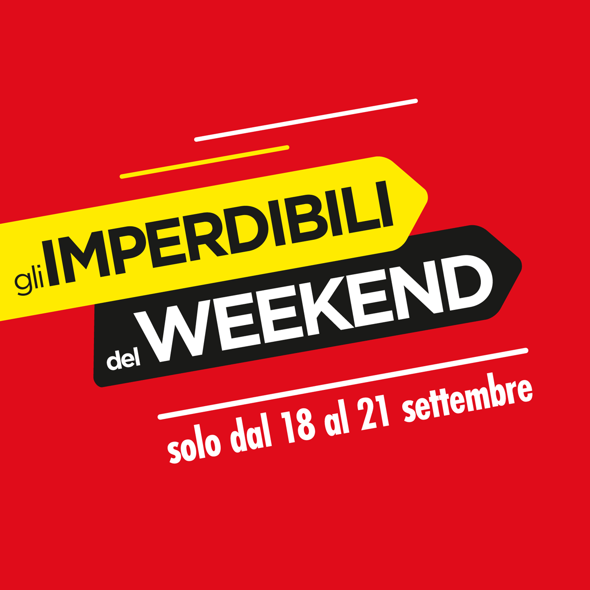 Imperdibili Weekend dal 18 al 21 settembre 2025